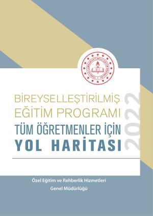 Bireyselleştirilmiş Eğitim Programı Tüm Öğretmenler İçin Yol Haritası