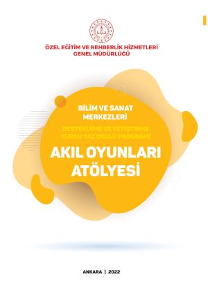 BİLSEM Akıl Oyunları Atölyesi Destekleme ve Yetiştirme Kursu Yaz Okulu Programı