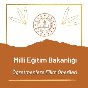 Milli Eğitim Bakanlığı´nın Öğretmenler İçin Önerdiği Film Listesi